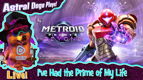 Metroid Prime 4: Beyond ~LIVE!~ I've Had the Prime of My Life