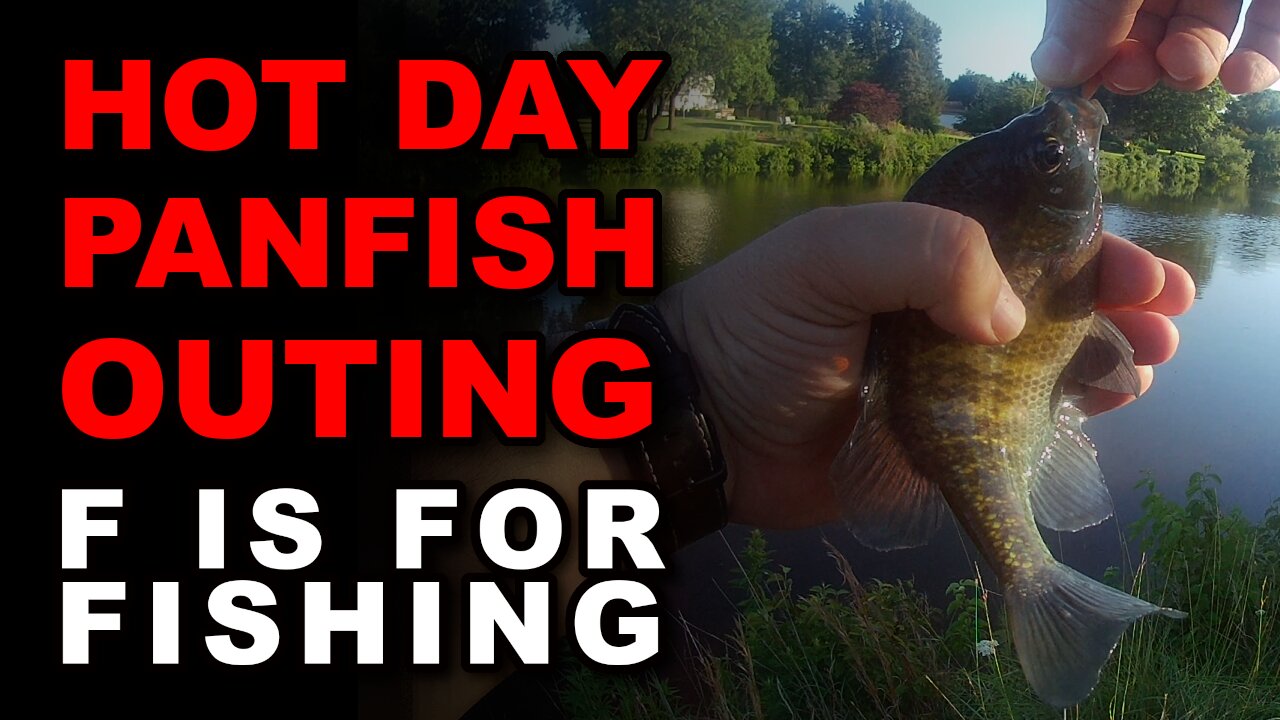 Hot Day Panfish Outing