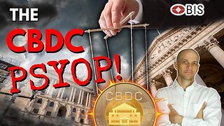 The CBDC PsyOp: The REAL CBDC They Don’t Want You to Know About