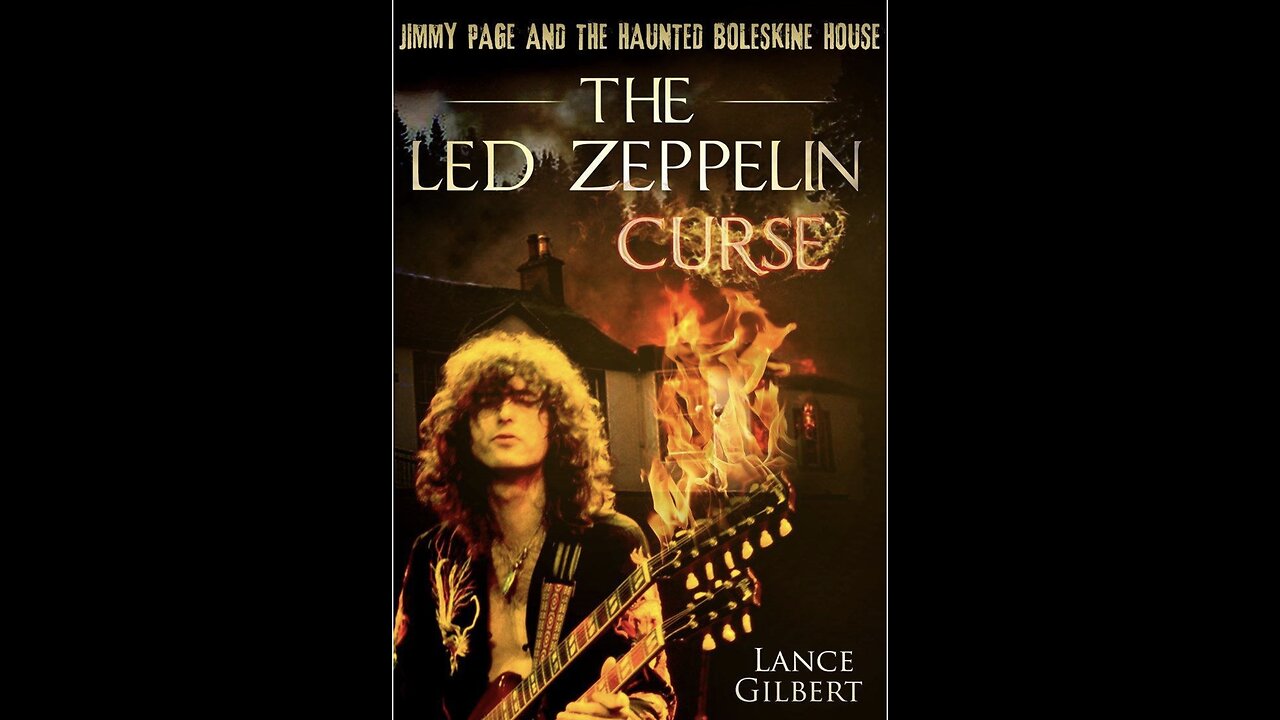 The Led Zeppelin Curse: Jimmy Page and the Haunted Boleskine House with Author Lance Gilbert. (2021)