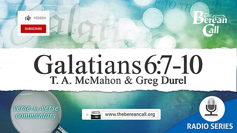 Galatians 6:7-10 - A Verse by Verse Study with Mike Gendron