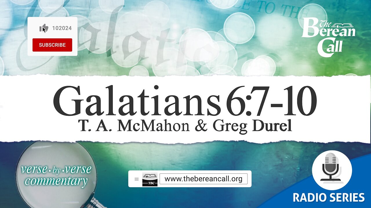 Galatians 6:7-10 - A Verse by Verse Study with Mike Gendron