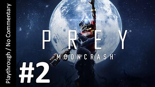 🧠Prey: Mooncrash🌑(Part 2) playthrough