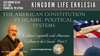 Dr. Greg Hood ⎮ The American Constitution -vs- Islamic Political Systems