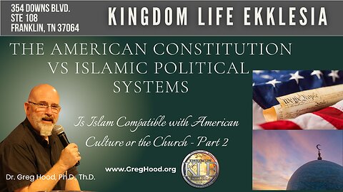 Dr. Greg Hood ⎮ The American Constitution -vs- Islamic Political Systems