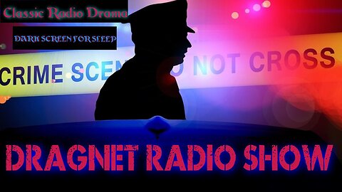 Dragnet Radio ~ Jack Webb as Sgt. Joe Friday ~ Classic Old Time Radio ~ Collection 11