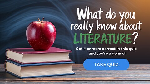 Tell us, what do you really know about literature?