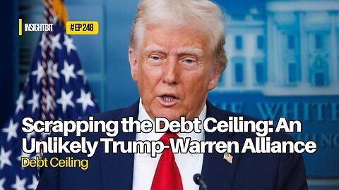 Scrapping the Debt Ceiling: An Unlikely Trump-Warren Alliance 