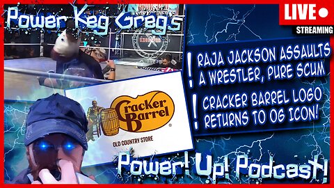Cracker Barrel Logo Ruined By CEO, NOW ITS BACK! Raja Jackson News | Power!Up!Podcast!