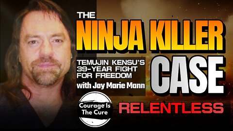 PODCAST RELENTLESS | The Ninja Killer Case | Temujin Kensu's 39-Year Fight for Freedom
