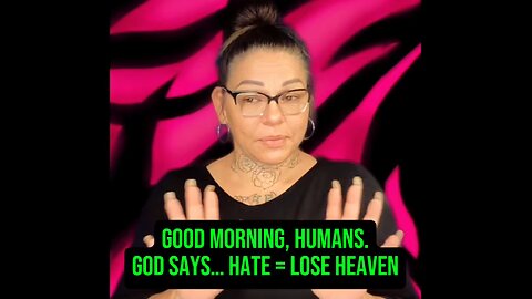 Good Morning, Humans ☀️ God Says.. Hate = Lose Heaven! 🥺 #asl #deaf #signlanguage