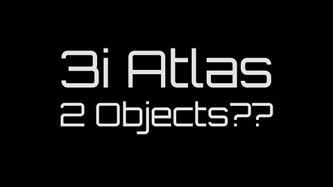 2 Objects 3i Atlas