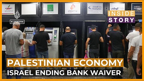 Can Israel_s finance minister cripple Palestine_s banking system_ _ Inside Story