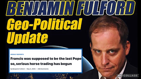 BEN FULFORD GEOPOLITICAL UPDATE 5/7/25