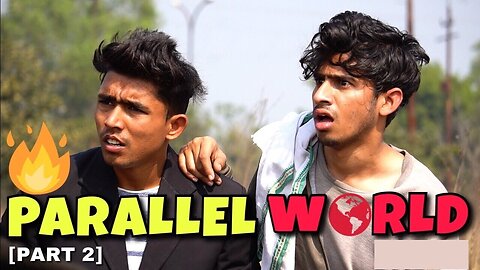 Parallel World | Part 2