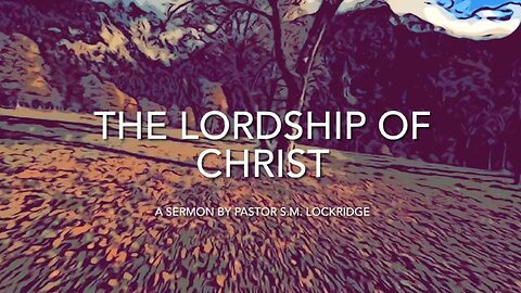 The Lordship Of Christ: A Sermon By S.M. Lockridge