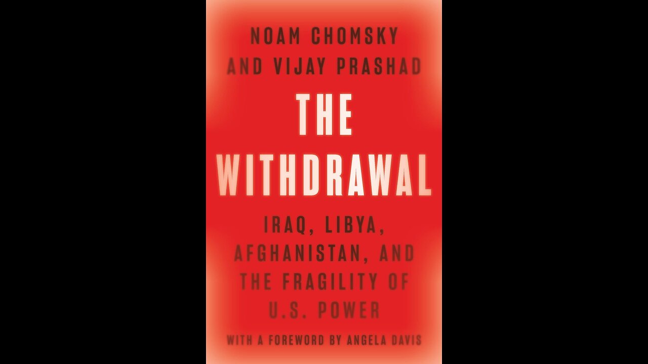 The Withdrawal by Noam Chomsky & Vijay Prashad | Geopolitics