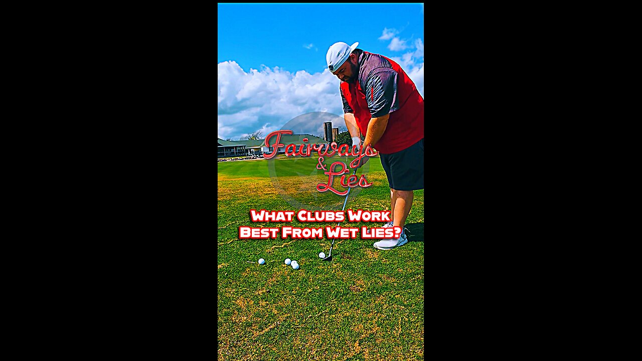 What Clubs Work Best From Wet Lies Around the Green?