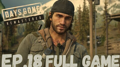 DAYS GONE REMASTERED Gameplay Walkthrough EP.18- South FULL GAME