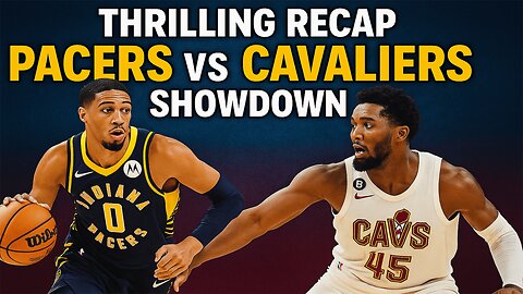 🏀 Thrilling Recap | Pacers vs Cavaliers Showdown! 🔥 NBA Highlights & Analysis | NEWSDRIFT