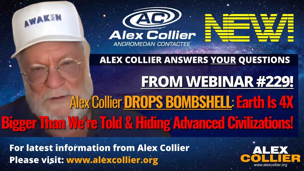 Alex Collier Drops Bombshell: Earth 4X Bigger Than We’re Told & Hiding Advanced Civilizations! NEW!