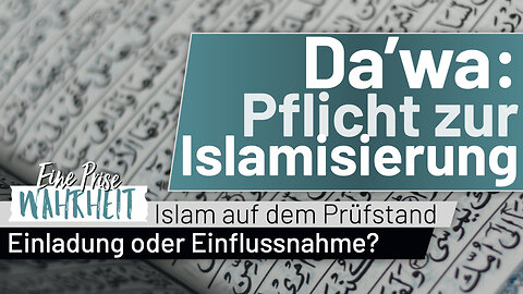 Dawa - Einladung oder Einflussnahme zur Islamisierung?| Islam auf dem Prüfstand
