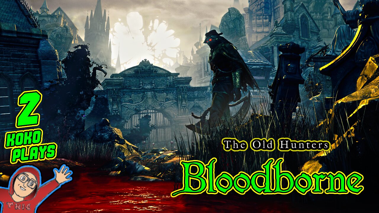 Bloodborne The Old Hunters DLC LIVE Part 2