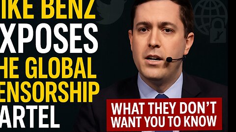 Inside the Global Censorship Machine: Mike Benz Exposes It All!