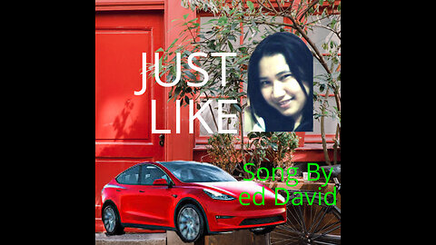 JUST LIKE
