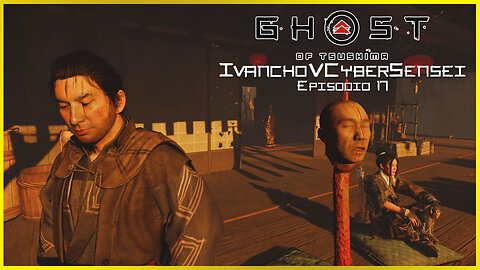 🔴 MIRA! UNA CABEZA EN UNA PICA [ Episodio 17] IvanchoVCyberSensei - LIVESTREAM / Ghost Of Tsushima