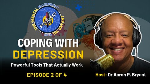 Coping with Depression: Powerful Tools That Actually Work | Series Ep. 2
