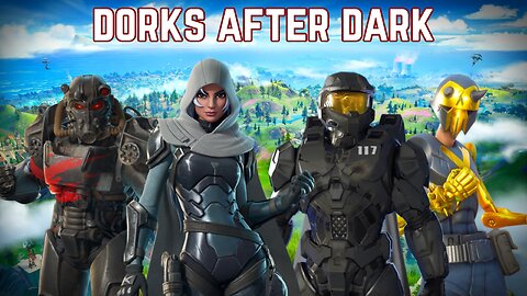 Dorks After Dark | Gaming with The Guys