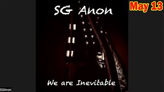SG Anon Situation Update May 13: "Discuss Current Geopolitical Dynamics And Events"