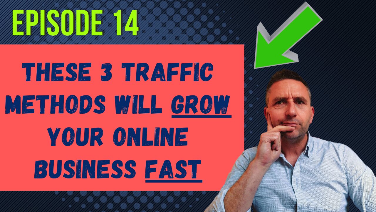 3 Traffic Methods That Will Grow Your Online Business Fast
