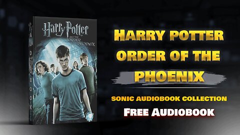 Harry Potter and the Order of the Phoenix - Full Audiobook