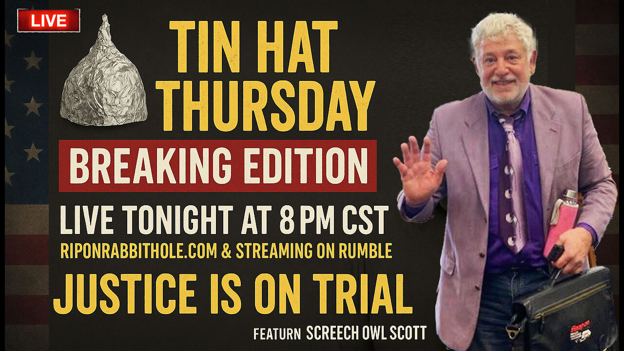 TIN HAT THURSDAY - "Justice On Trial"