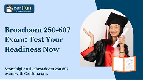 Broadcom 250-607 Exam: Test Your Readiness Now