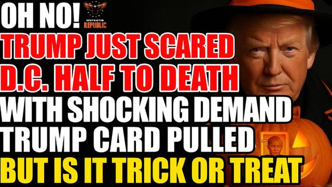 OH NO! TRUMP Just Scared DC Half to Death with SHOCKING Demand! Trump Card Pulled...Trick or Treat!?