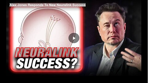 "Alex Jones Reacts to Recent Neuralink Achievement"