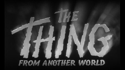 The Thing From Another World (1951)