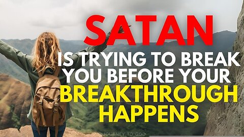 "Facing Spiritual Battles: How Satan Tries to Break You Pre-Breakthrough (Christian Motivation)"