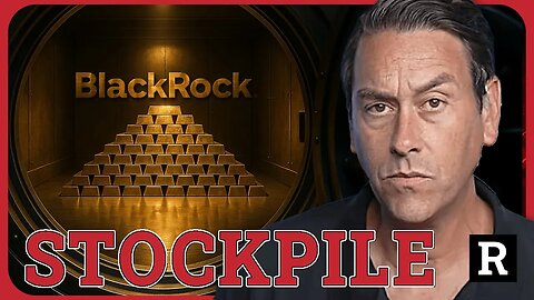 Keep Your Eye on BlackRock… Something BIG Is Coming | Redacted w Clayton Morris