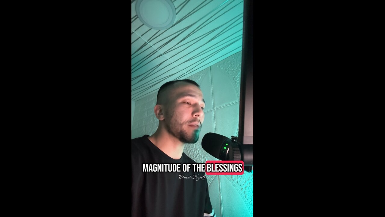 “Magnitude of the blessings”