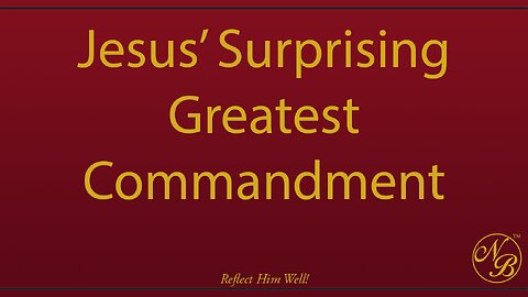 The Foundation of God’s Law: Loving God and Your Neighbor