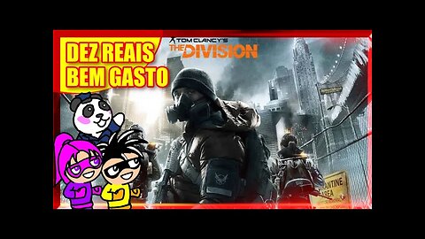 Tom Clancy's The Division - Dez Reais Bem Gasto