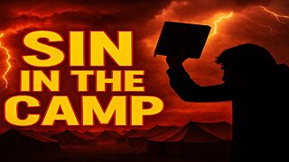 Sin in the Camp: God’s Warning to the Church in These Last Days