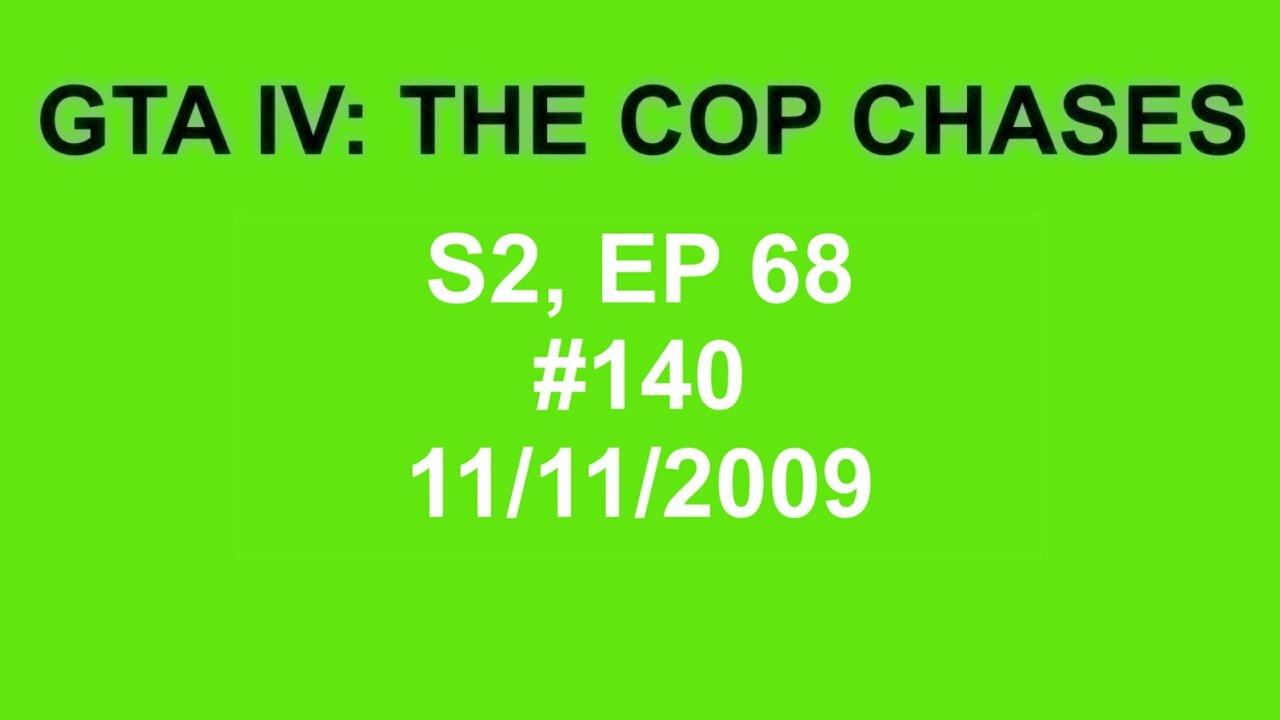 GTA IV: The Cop Chase S2 E68