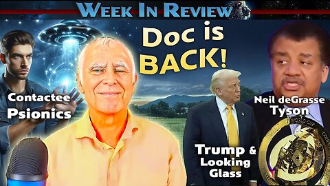 Trump and Looking Glass, Neil deGrasse Tyson, and Contactee Psionics