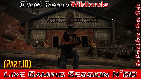 ☠️Ghost Recon®☠️ 💥Wildlands💥 👾Live Gaming Session👾 N°66