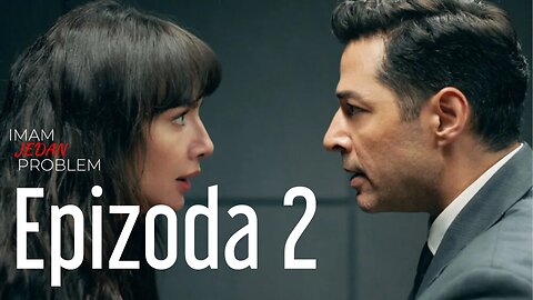 Imam Jedan Problem 2. Epizoda